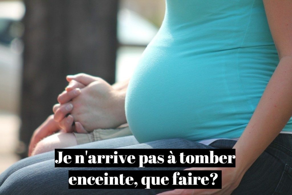 Je veux tomber enceinte mais je n'y arrive pas, que faire?